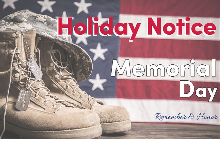 Memorial Day Holiday Notice