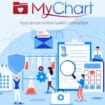 MyChart Makes Managing Your Healthcare Easier